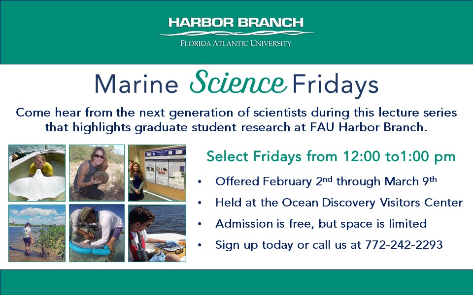 Marine Science Friday Lecture Series at FAU Harbor Branch  2